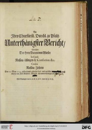 An Ihro Churfürstl. Durchl. zu Pfaltz Unterthänigster Bericht [...]: [Lit. D.]
