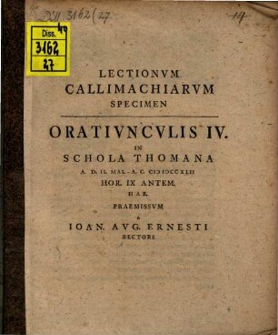 Lectionum Callimachiarum specimen : oratiunculis IV. in schola Thomana ... praemissum