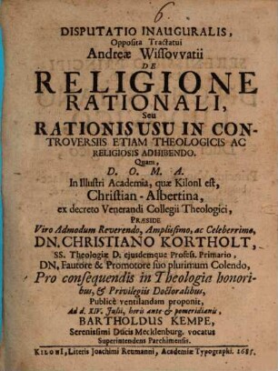 Diss. inaug. ... opposita Tractatui Andreae Wissowatii de religione rationali ...