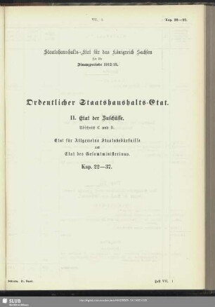 II. Etat der Zuschüsse. Abschnitt C und D. Etat für Allgemeine Staatsbedürfnisse und Etat des Gesamtministeriums. Kap. 22-37