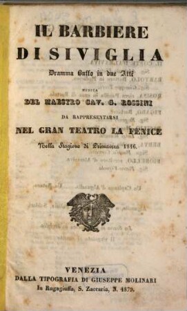 Il barbiere di Siviglia : dramma buffo in due atti ; da rappresentarsi nel Gran Teatro La Fenice nella stagione di primavera 1846