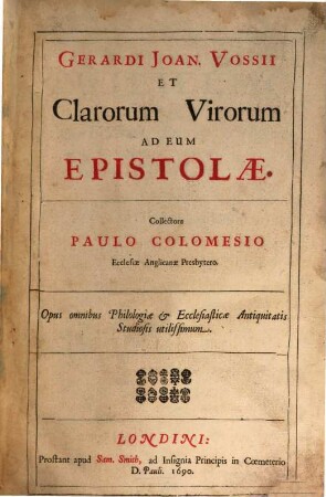 Gerardi Joan. Vossii Et Clarorum Virorum Ad Eum Epistolae