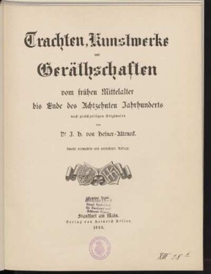 Bd. 9: Trachten, Kunstwerke und Geräthschaften vom frühen Mittelalter bis Ende des achtzehnten Jahrhunderts nach gleichzeitigen Originalen