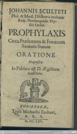 Prophylaxis circa praesentem & futurum sanitatis statum oratione proposita in publico ad Aegidium auditorio