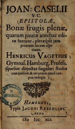 Epistolae : bonae frugis plenae, quarum paucae antehac editae fuerunt, pleraeque jam primum lucem aspiciunt