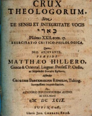 Crux Theologorum, Sive De Sensu Et Integritate Vocis [...] : Psalmo XXII. com. 17. Exercitatio Critico-Philologica
