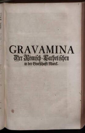 Gravamina Der Römisch-Catholischen in der Grafschaft Marck