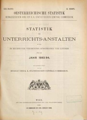 Statistik der Unterrichtsanstalten in den im Reichsrate vertretenen Königreichen und Ländern : für d. Jahr .... 1883/84 (1886)