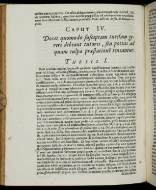 Caput IV. Docet quomodo susceptam tutelam gerere debeant tutores, seu potius ad quam culpæ præstatione teneantur.