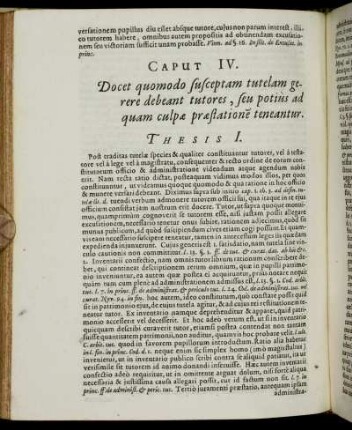 Caput IV. Docet quomodo susceptam tutelam gerere debeant tutores, seu potius ad quam culpæ præstatione teneantur.