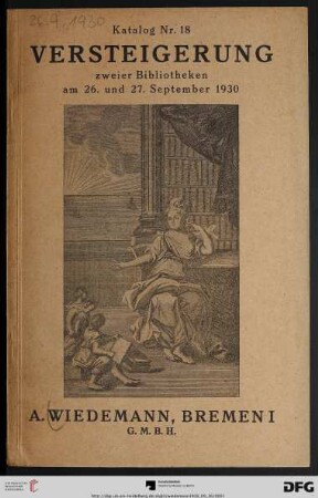 Versteigerung zweier Bibliotheken am 26. und 27. September 1930 (Katalog Nr. 18)