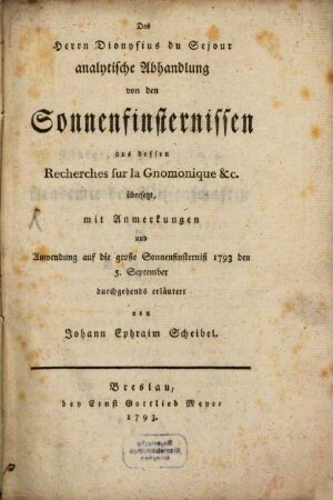 Des Herrn Dionysius du Sejour analytische Abhandlung von den Sonnenfinsternissen