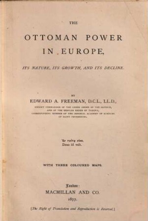 The Ottoman power in Europe : its nature, its growth, and its decline