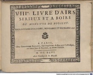 AIRS SERIEUX ET A BOIRE Par M. DE BOUSSET, [2,8]. VIII.me livre. - Okt., Nov., Dez. 1696