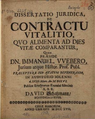 Dissertatio Juridica, De Contractu Vitalitio, Qvo Alimenta Ad Dies Vitæ Comparantur