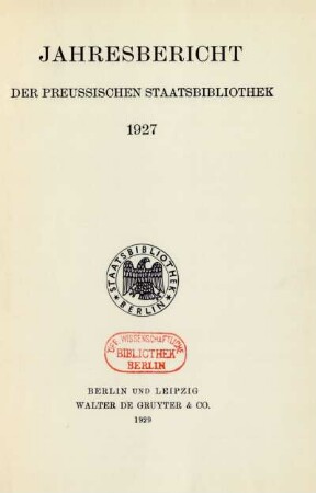 1927: Jahresbericht der Preußischen Staatsbibliothek / Preußische Staatsbibliothek