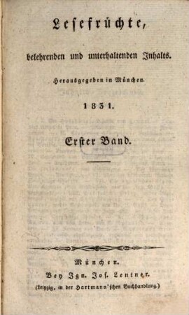 Lesefrüchte, belehrenden und unterhaltenden Inhalts. 1831,1