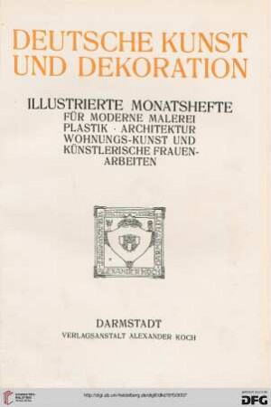 36: Deutsche Kunst und Dekoration: illustr. Monatshefte für moderne Malerei, Plastik, Architektur, Wohnungskunst u. künstlerisches Frauen-Arbeiten