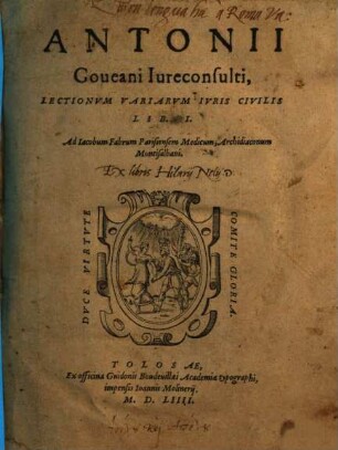 Antonii Goueani Iureconsulti Lectionum Variarvm Ivris Civilis Lib. I.