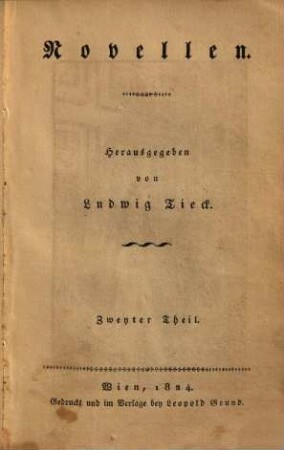 Ludwig Tieck's sämmtliche Werke, 30. Novellen ; Th. 2. Die Gemälde. Die Verlobung. Der Sturm. - 1824. - 298 S. : 1 Ill.