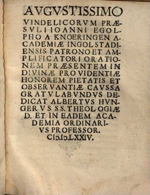 De Providentia Divina Oratio : Qua Prophanorvm Sacrorvmqve De Hoc Argvmento dissertationes non minus dilucidè quàm breviter continentur