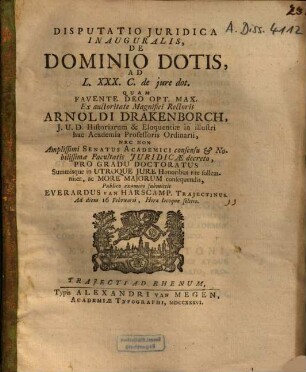 Disputatio Iuridica Inauguralis, De Dominio Dotis : Ad L. XXX. C. de iure dot.