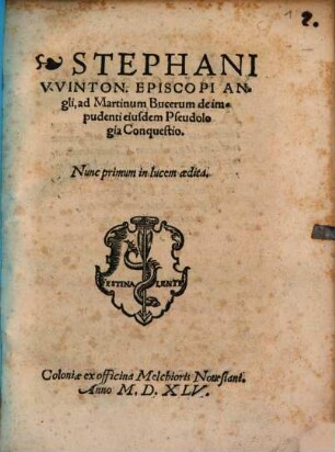 Stephani[i] VVinton. Episcopi Angli, ad Martinum Bucerum de impudenti eiusdem Pseudologia Conquestio