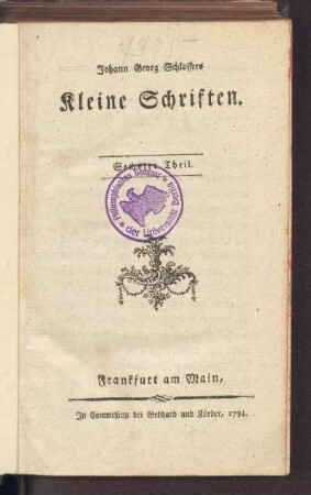 6: Johann Georg Schlossers Kleine Schriften, Sechster Theil