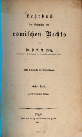 Lehrbuch der Geschichte des römischen Rechts : zum Gebrauche bei Vorlesungen, 1