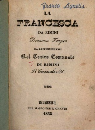 La Francesca da Rimini : Dramma tragico