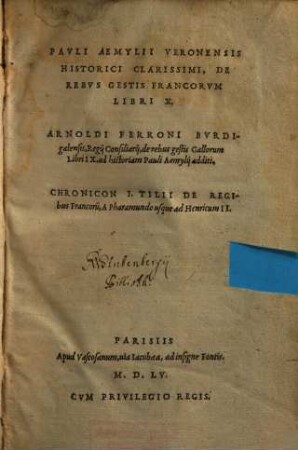 Pauli Aemylii Veronensis ... De rebus gestis Francorum : libri X