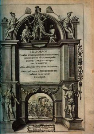 Indorvm Floridam provinciam inhabitantium eicones, primum ibidem ad vivum expressae : addita ad singulas brevi earum declaratione