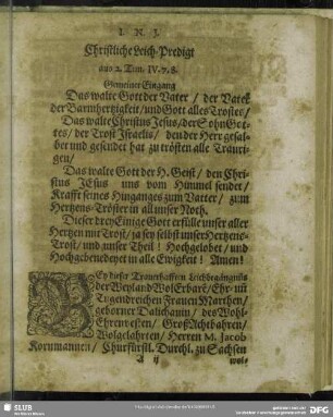 Leichenpredigt : Christliche Leich-Predigt, Gemeiner Eingang, Text, Vorbereitung zur Erörterung des Texts, Erörterung des Textes und vorgeschlagenen Puncts