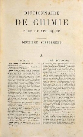 Dictionnaire de chimie pure et appliquée : comprenant: la chimie organique et inorganique, la chimie appliquée à l'industrie, à l'agriculture et aux arts, la chimie analytique, la chimie physique et la minéralogie, [6] = Suppl. 2. 6, Supplément 2 ; T. 1, A - B