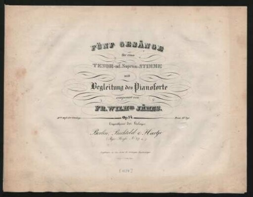 Fünf Gesänge für eine Tenor= od. Sopran=Stimme mit Begleitung des Pianoforte : Op. 14. ; 10tes Heft der Gesänge.