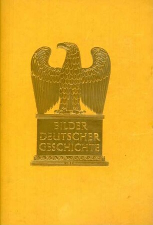 Sammelbilder "Bilder deutscher Geschichte" (1936)