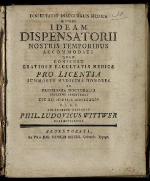 Dissertatio Inauguralis Medica Sistens Ideam Dispensatorii Nostris Temporibus Accommodati