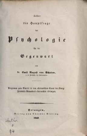 Ueber die Hauptfrage der Psychologie für die Gegenwart : Programm zum Eintritt in den akademischen Senat der Königl. Friedrich-Alexanders-Universität Erlangen