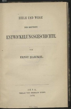 Ziele und Wege der heutigen Entwickelungsgeschichte