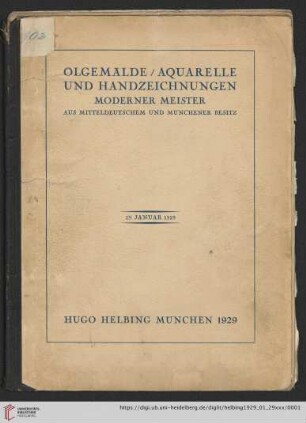 Ölgemälde, Aquarelle und Handzeichnungen moderner Meister aus mitteldeutschem und Münchener Besitze : Auktion in der Galerie Hugo Helbing, München: Dienstag, den 29. Januar 1929