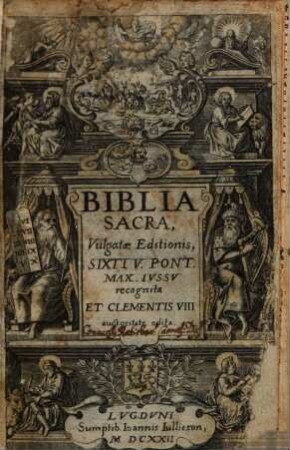 Biblia Sacra, Vulgatae Editionis : Sixti V. Pont. Max. Ivssv recognita Et Clementis VIII auctoritate edita