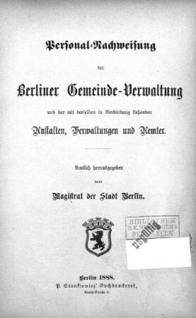 1888: Personalnachweisung der Berliner Gemeindeverwaltung und der mit ihr in Verbindung stehenden Verwaltungen und Anstalten