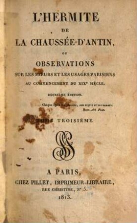 L' hermite de la chaussée d'Antin ou Observations sur les moeurs et les usages parisiens au commencement du XIXe siècle. 3