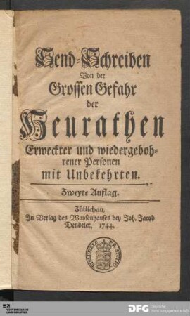 Send-Schreiben Von der Grossen Gefahr der Heurathen Erweckter und wiedergebohrener Personen mit Unbekehrten