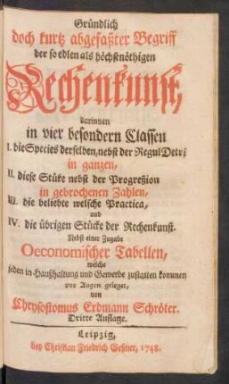 Gründlich doch kurtz abgefaßter Begriff der so edlen als höchstnöthigen Rechenkunst