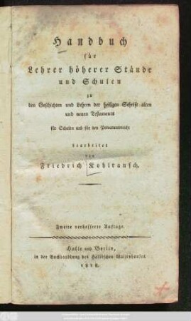 Handbuch für Lehrer höherer Stände und Schulen zu den Geschichten und Lehren der heiligen Schrift alten und neuen Testaments : für Schulen und für den Privatunterricht