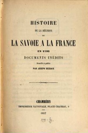 Histoire de la réunion de la Savoie à la France en 1792 Documens inédits