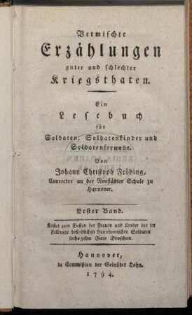 Vermischte Erzählungen guter und schlechter Kriegsthaten...Erster Band.