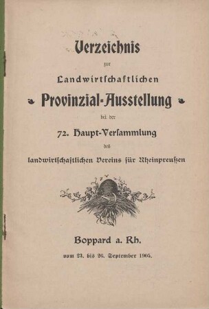 Verzeichnis zur landwirtschaftlichen Provinzial-Ausstellung : bei der ... Haupt-Versammlung des landwirtschaftlichen Vereins für Rheinpreußen