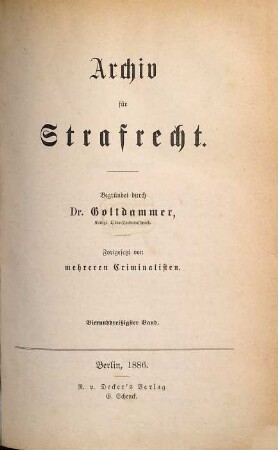 Archiv für Strafrecht. 34. 1886